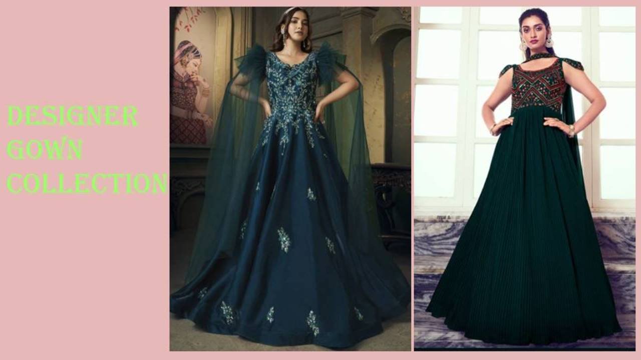 Embroidered Gown Design : शादी या पार्टी फंक्शन में पहननें के लिए बेस्ट गाउन डिजाइन