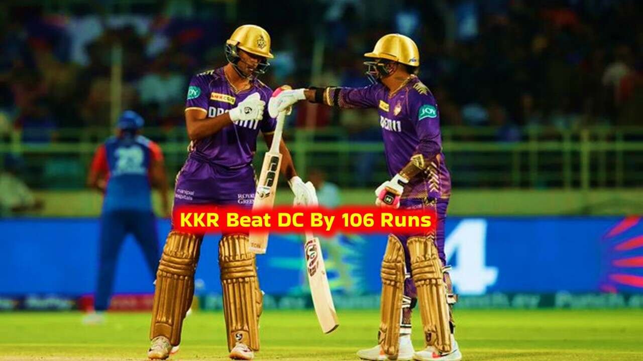 KKR ने अपनी गेंदबाजी से DC को धुल चटाकर 16वां मैच 106 रनों से जीता